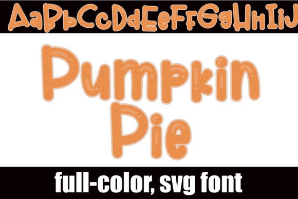 Pumpkin Pie: The Full-Color Font for Cozy, Creative Designs